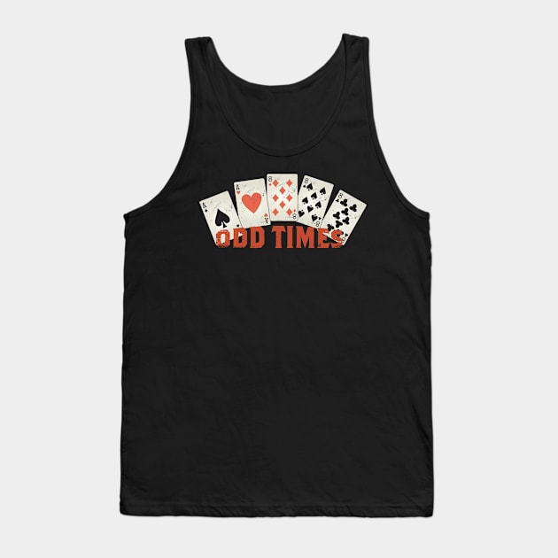 Odd Times Tank Top by EarlAdrian